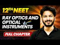 Ray Optics And Optical Instruments FULL CHAPTER Class 12th Physics PhysicsWallah