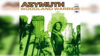 Azymuth - Woodland Warrior (Full Album Stream)