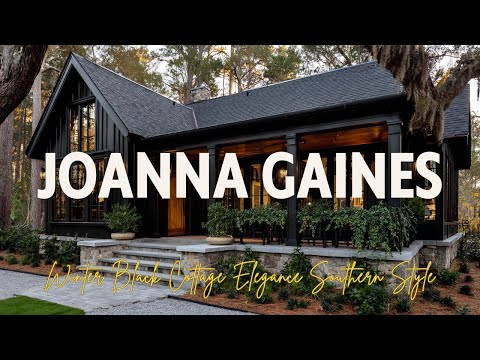 Winter Black Cottage Elegance Inspired by Joanna Gaines’s Southern Heritage Style