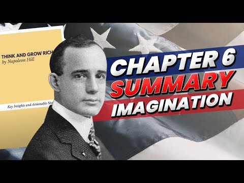 Think and Grow Rich by Napoleon Hill Chapter 6 Summary Imagination | Business Brain USA