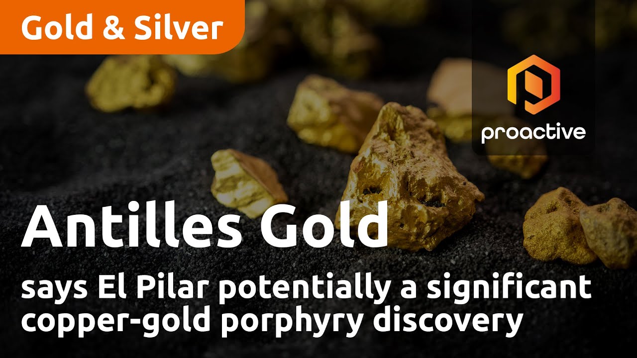 Antilles Gold says El Pilar potentially a significant copper-gold porphyry discovery