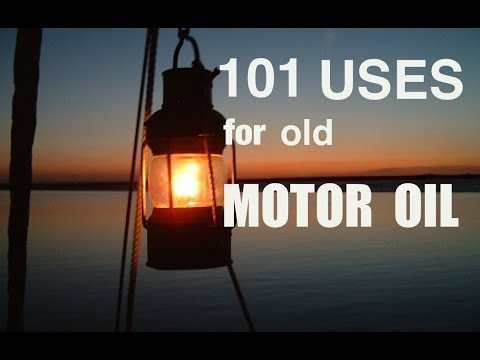 101 uses for old motor oil