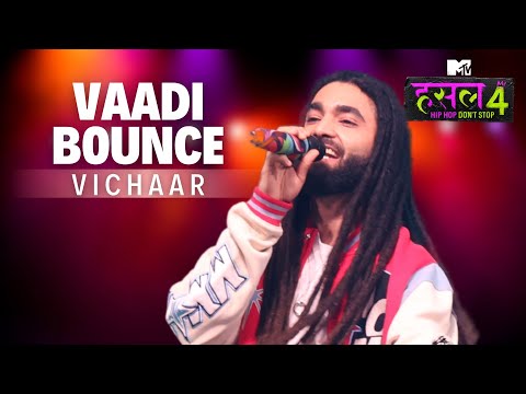 Vaadi Bounce | Vichaar | MTV Hustle 4