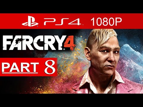 Far Cry 4 Walkthrough Part 8 [1080p HD PS4] Far Cry 4 Gameplay - No Commentary