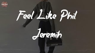 Jeremih - Feel Like Phil (Lyric Video)