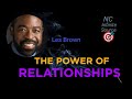 THE POWER OF RELATIONSHIPS- #Les Brown