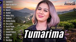 Download lagu ADE ASTRID Full Album 🎵 TUMARIMA | Playlist Lagu Pop Sunda Terpopuler | Tanpa Iklan | MVS mp3