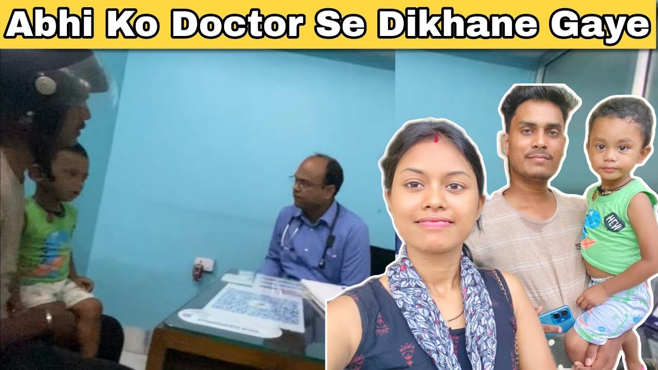 Abhi Ko Doctor Se dikhane Gaye || Abhi Ko Kyu Leke Gaye Doctor Pass ||