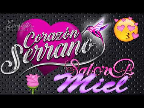 Sabor A miel  Corazón Serrano