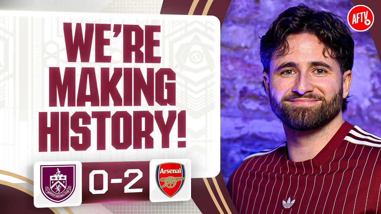 We're Making HISTORY! (Christian) | Burnley 0-2 Arsenal