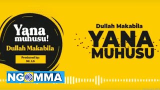 Dulla Makabila - Yanamuhusu ( Official Audio )