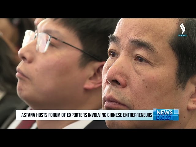 Astana hosts Forum of Exporters involving Chinese entrepreneurs