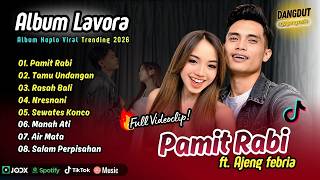 Download lagu LAVORA Ft Ajeng Febria - PAMIT RABI - TAMU UNDANGAN - RASAH BALI - NRESNANI || FULL ALBUM KOPLO mp3