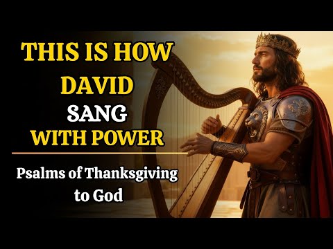 Psalms of Thanksgiving to God | 14 Powerful Worship Songs of King David #PsalmsOfDavid #HebrewMusic