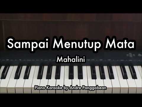 Sampai Menutup Mata - Mahalini | Piano Karaoke by Andre Panggabean