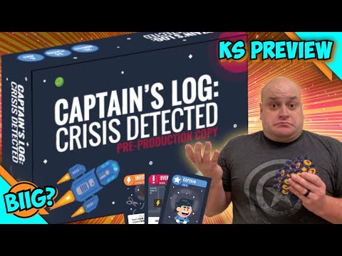 CAPTAIN'S LOG: CRISIS DETECTED | Kickstarter Preview | How To Play
