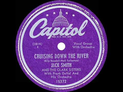 1949 HITS ARCHIVE: Cruising Down The River - Jack Smith & the Clark Sisters