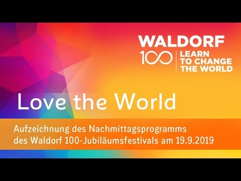 Love the World - Waldorf 100 (Deutsch)