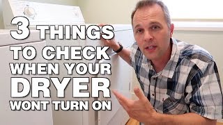 3 Things To Check when your Dryer won