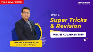 Super Tricks and Revision | Part-3 | JEE Advanced 2020 | Chemistry |Jitendra Hirwani (JH) Sir