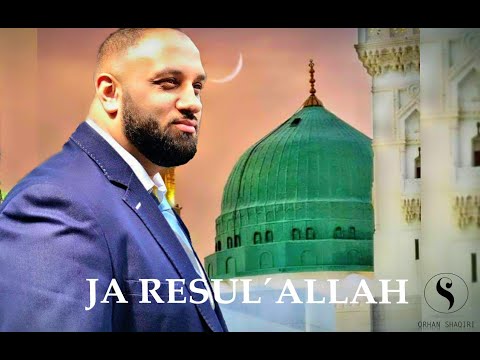 Orhan Shaqiri - Ja Resul'Allah (Official Video)