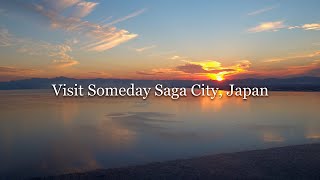 Visit Someday Saga City, Japan in 4K - いつかまた訪れたい佐賀市