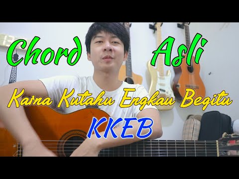 Chord Asli - KKEB ( Karena Kutahu Engkau Begitu) - Andre Hehanusa | NY Tutorial