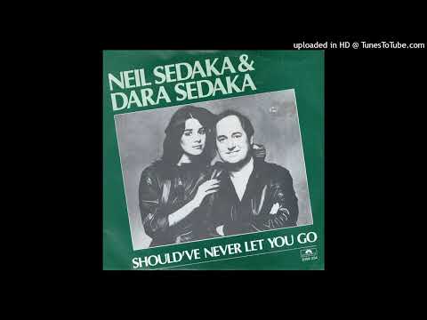 Neil & Dara Sedaka - Should've Never Let You Go