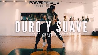 DURO Y SUAVE || LESLIE GRACE &amp; NORIEL|| Coreografía Xiomara Herrera &amp; Seba Carreño