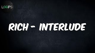 Rich - Interlude (Lyrics) - Kendrick Lamar