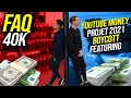 FAQ Spéciale 40k: COMBIEN D'ARGENT GAGNE T-ON AVEC LA YOUTUBE MONEY/ PROJET 2021/ BOYCOTT/ FEATURING