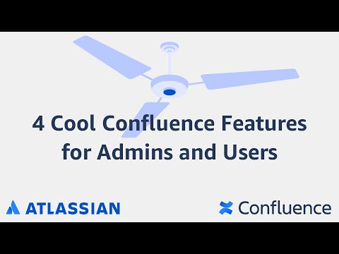 4 Cool Confluence Features for Admins and Users