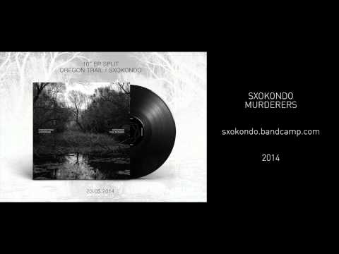 SXOKONDO - Murderers (2014)