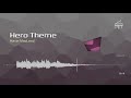Hero Theme Kevin MacLeod Free Music CC BY 4 0