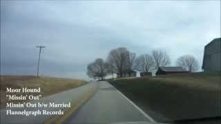 Moor Hound - Missin' Out [Music Video]