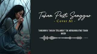 Download lagu Tuhan Pasti Sanggup (cover AI)  mp3