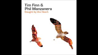 CAUGHT BY THE HEART   Tim Finn &amp; Phil Manzanera