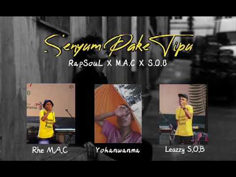 Lagu terbaru rap soul x m.A.C x S.O.B