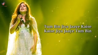 Download lagu TUM BIN LYRICS - SHREYA GHOSHAL mp3