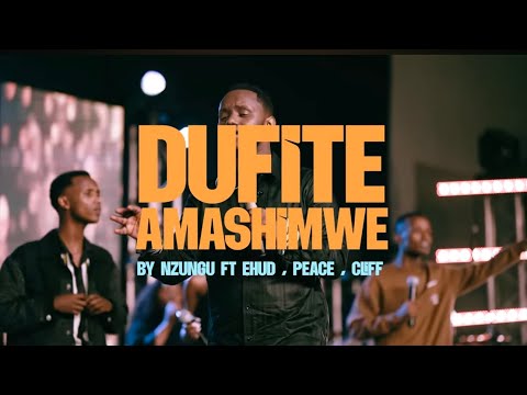 DUFITE AMASHIMWE - Nzungu, Ehud, Peace, Cliff (Official Live Video)