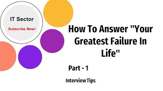 How to answer "Your greatest failure in life"  | Interview Tips | Best Answers