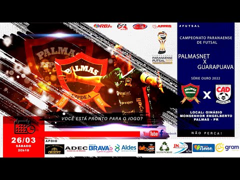 PALMASNET / SUDATI / PM DE PALMAS  X CAD - GUARAPUAVA  CAMPEONATO PARANAENSE DE FUTSAL SÉRIE OURO
