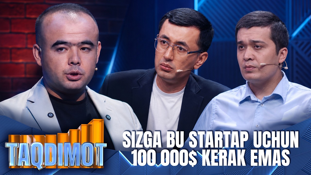 TAQDIMOT 2-mavsum 11-son — Sizga bu startap uchun 100 000$ kerak emas