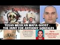 The Ghost Of The Texas Mexican Mafia The Hunt For Anthony Gonzales
