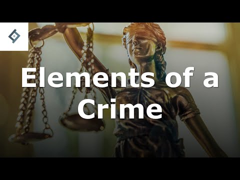 Elements of a Crime | Criminal Law