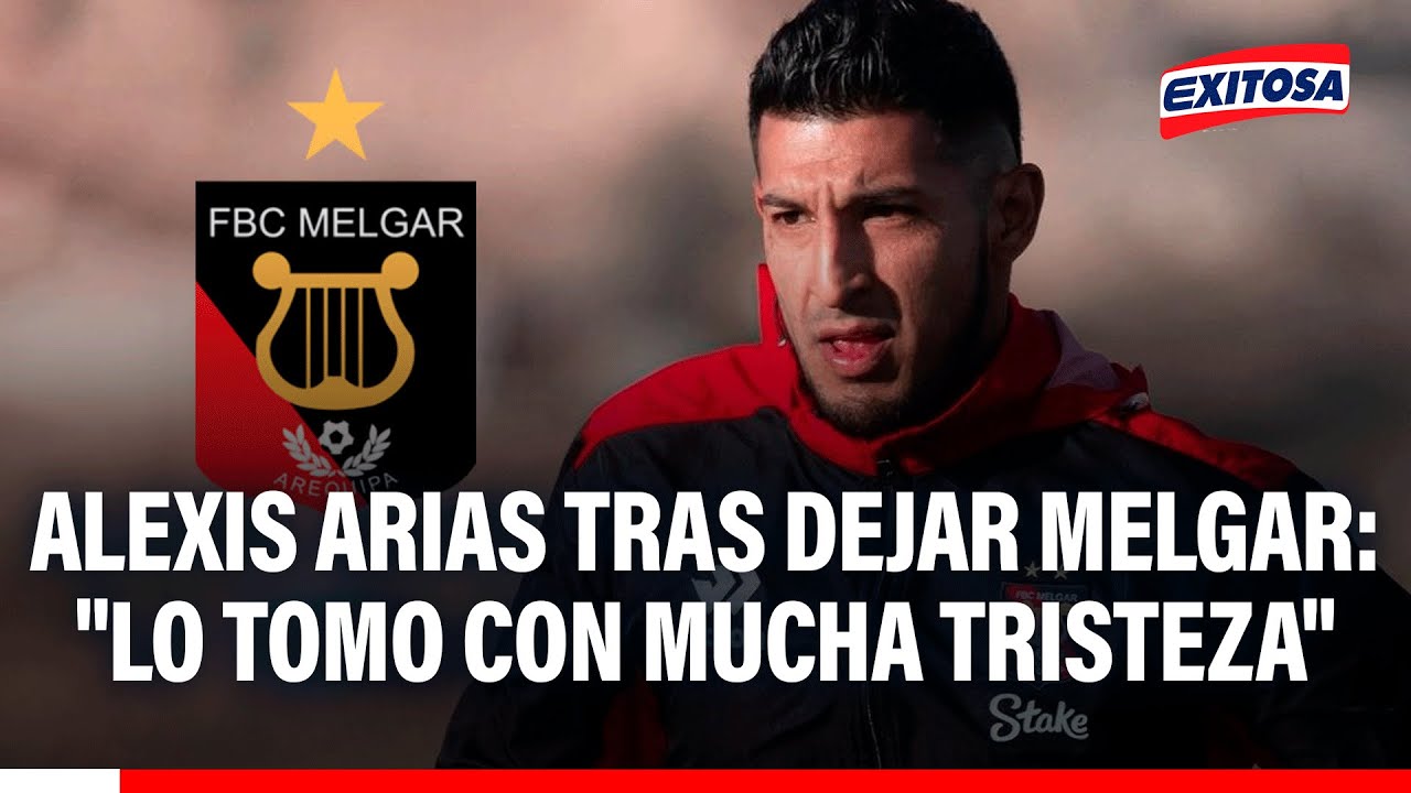 🔴🔵 Alexis Arias deja FBC Melgar: "Lo tomo con mucha tristeza porque son tantos años"