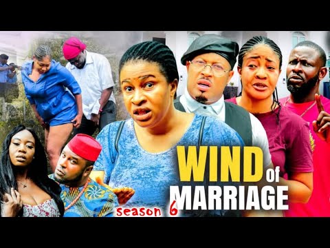 WIND OF MARRIAGE SEASON 6 (TRENDING MOVIE) - MARY IGWE|MIKE EZURUONYE 2022 LATEST NOLLYWOOD MOVIE