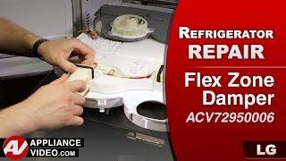 LG Refrigerator - Poor Cooling in Flex Zone - Flex Zone Damper Assembly Repair and Diagnostic