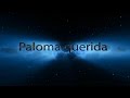 luis miguel paloma querida lyrics letras
