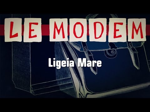 Le Modem - Ligeia Mare